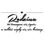 Naklejka Rodzina tu zaczyna się życie, a miłość nigdy się nie kończy.